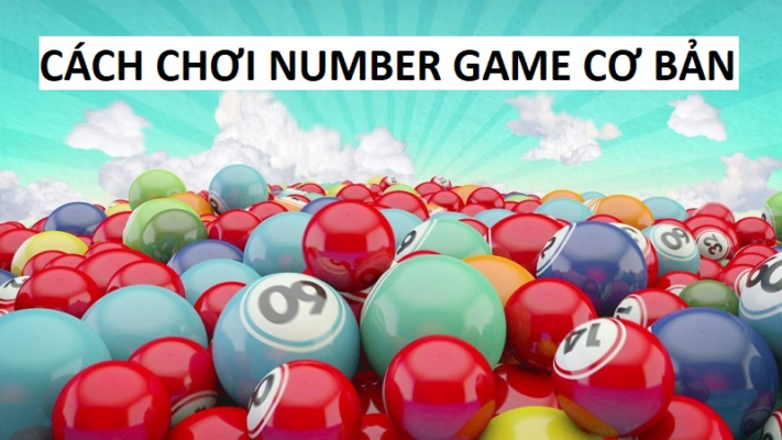 Tìm hiểu về cách chơi và bí quyết chơi number game mà cao thủ lão làng không muốn bạn biết